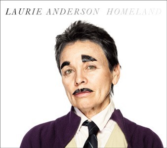 Laurie Anderson Homeland