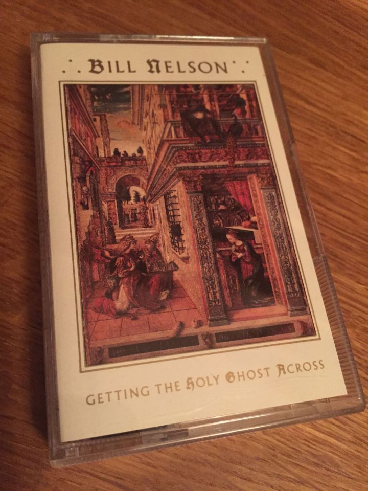 Bill Nelson's Getting the Holy Ghost Across Tape front